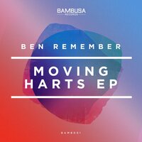 Moving Harts - Ben Remember