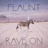 Rave On - Flaunt & Glenn Morrison