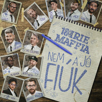 Nem A Jó Fiúk - Irie Maffia