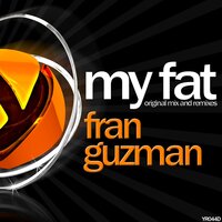 My Fat - Fran Guzman