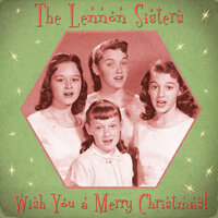 O Little Town of Bethlehem - The Lennon Sisters
