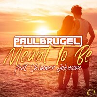 Meant To Be - Paul Brugel & Shimmer Johnson