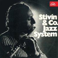 Když se usmívala - Jiří Stivín & Jazz System Co. & Jiří Stivín & Jazz System Co. & Jaroslav Jezek