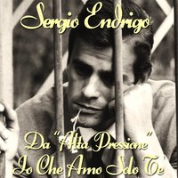 Io che amo solo te - Sergio Endrigo