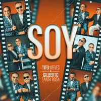Soy - Tito Nieves & Gilberto Santa Rosa
