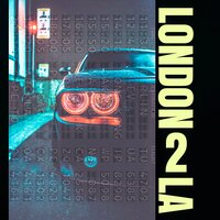 London 2 L.A - Koda One & QUE PARKS