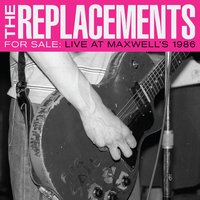 Can't Hardly Wait - The Replacements