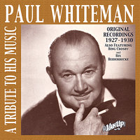 Aren't We All - Paul Whiteman And His Orchestra & Bing Crosby