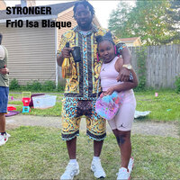Stronger - FriO Isa Blaque