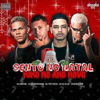 Sento no Natal Kiko no Ano Novo - Mc Tony Bruxo & mc wl da zn & mc manogab & Pz De Maranguape