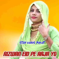 Rizwan Eid pe aaja yo - Star Varis Pahat