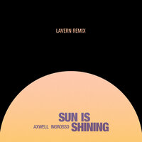 Sun Is Shining - Axwell /\ Ingrosso & Axwell & Sebastian Ingrosso & LaVern