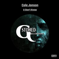 U Don't Know - Cole Jonson