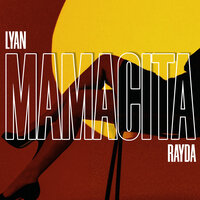 Mamacita - LYAN & Rayda
