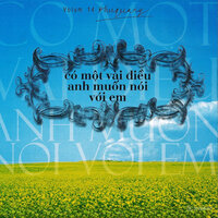 Có Một Vài Điều Anh Muốn Nói Với Em - Phu Quang & Kasim Hoàng Vũ
