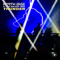 Thunder - North Base & The Melody Men