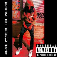 Fuck My Feelings - Kingtoreckless