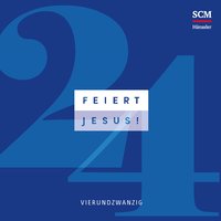 Höher - Feiert Jesus! & David Krexa