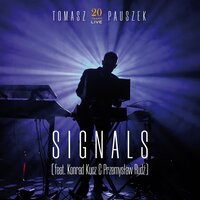 Signals - Tomasz Pauszek & Konrad Kucz & Przemysław Rudź