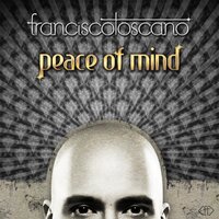 Peace of Mind - Fransisco Toscano & Rob Made