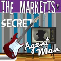 Secret Agent Man - The Marketts