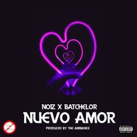Nuevo Amor - Noiz & Batchelor