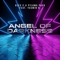 Angel of Darkness - Alex C. & Pyjama Pack & Yasmin K.