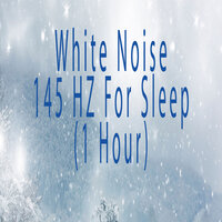 White Noise 145 Hz Sleep Noise - Color Noise Therapy & White Noise Therapeutics & Relax Meditate Sleep Media