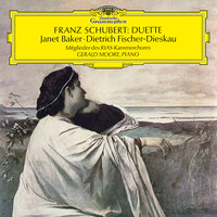 Schubert: Licht und Liebe, D. 352 - Dame Janet Baker & Dietrich Fischer-Dieskau & Gerald Moore & Франц Шуберт