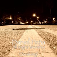 I Worship You Almighty God - Daniel Peña