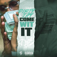 Come Wit It - Dirty Tay