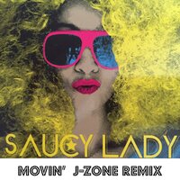 Movin' - Saucy Lady & J-Zone