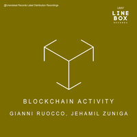 Blockchain Activity - Gianni Ruocco & Jehamil Zuniga