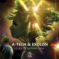 Code Of Mother Gaia - A-Tech & Exolon