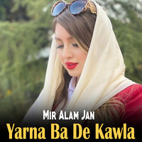 Kho Ta Da Khpal Khais Da - Mir Alam Jan