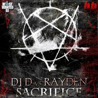 Sacrifice - Dj D & Rayden