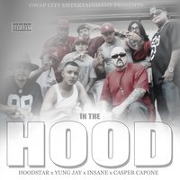 In the Hood - Hoodstar & Insane & Casper Capone & Yung Jay
