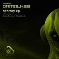 Destroy - Damolh33 & Static Sense