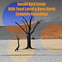 Tortion Level - Yusef Lateef & Barry Harris & Donald Byrd Sextet & Donald Byrd Sextet, Barry Harris, Yusef Lateef