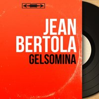 Gelsomina - Franck Pourcel Et Son Grand Orchestre & Jean Bertola