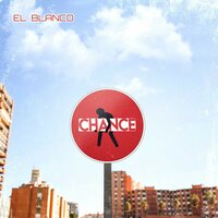 Chance - El Blanco