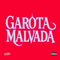 Garota Malvada - DJ Escobar & MC Gw & Cordial