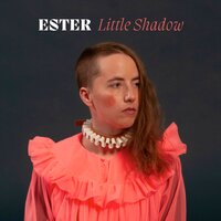 Little Shadow - Ester