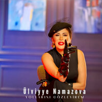 Yollarını Gözleyirem - Ulviyye Namazova