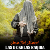 Las De Khlas Raqiba - Amin Ullah marwat