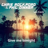 Give Me Tonight - Chris Rockford