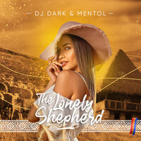 The Lonely Shepherd - DJ Dark & Mentol