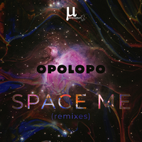 Space Me - OPOLOPO & Criss Korey
