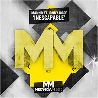 Inescapable - Manno & Jonny Rose