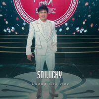 So Lucky - Lương Gia Huy